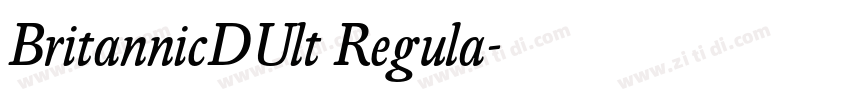 BritannicDUlt Regula字体转换 BritannicDUlt Regula字体转换